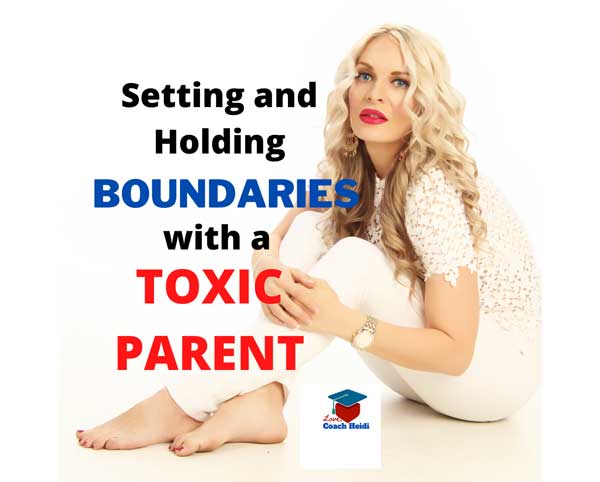 How to set and hold boundaries with a toxic parent