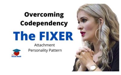 The Fixer Attachment Personality Pattern: Overcoming Codependency