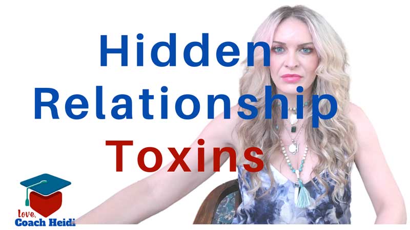 Love Coach Heidi talks about Hidden Relationships & Toxic Patterns